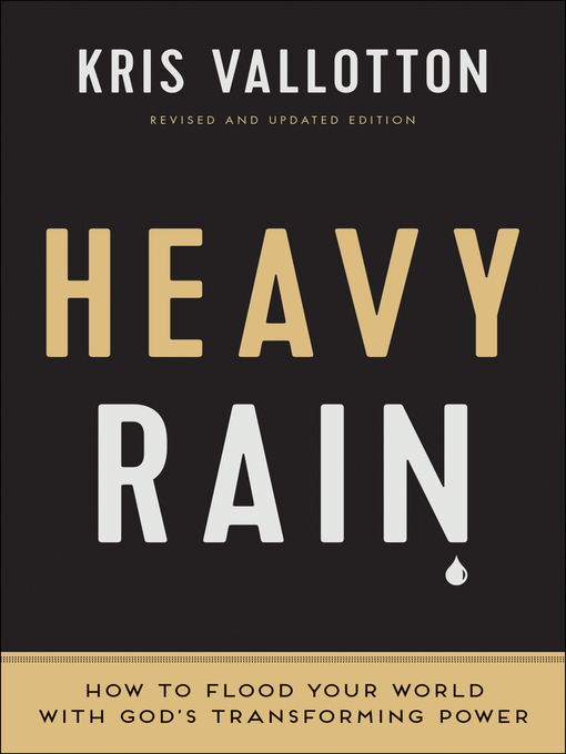 Title details for Heavy Rain by Kris Vallotton - Available